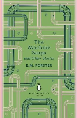 The Machine Stops and Other Stories - E M Forster - cover