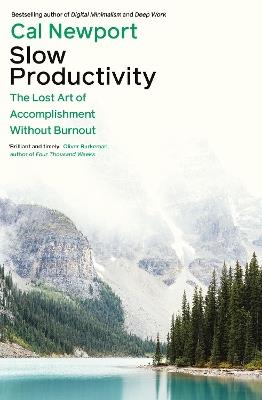 Slow Productivity: The Lost Art of Accomplishment Without Burnout - Cal Newport - cover