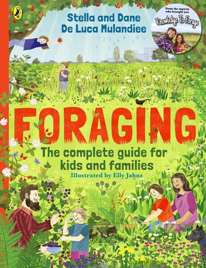 Foraging: The Complete Guide for Kids and Families! - Stella and Dane De Luca Mulandiee - ebook