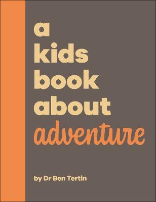 A Kids Book About Adventure - Ben Tertin - cover