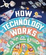 How Technology Works: From Monster Trucks to Mars Rovers
