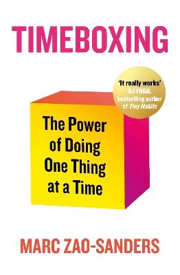 Timeboxing: The Power of Doing One Thing at a Time - Marc Zao-Sanders - cover