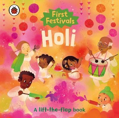 First Festivals: Holi: A lift-the-flap book - Ladybird - cover