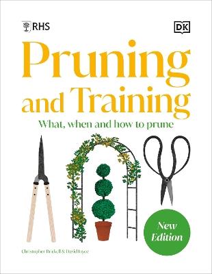 RHS Pruning and Training: What, When, and How to Prune Over 800 Plants - DK - cover
