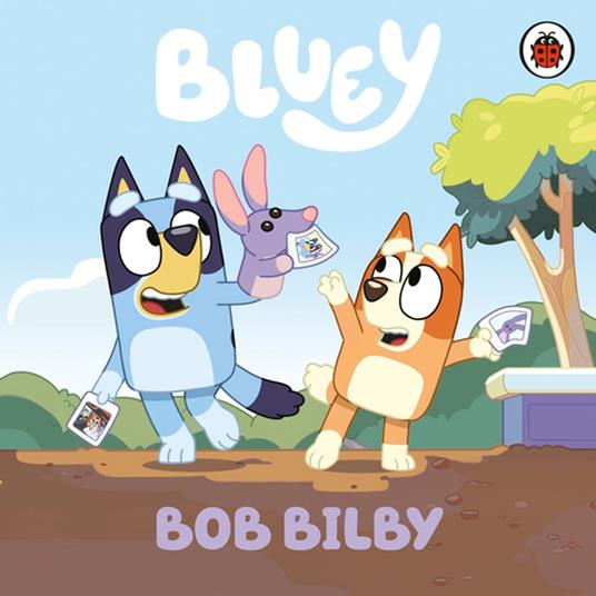 Bluey: Bob Bilby - Bluey - ebook