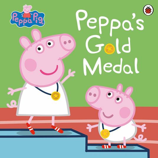 Peppa Pig: Peppa's Gold Medal - Peppa Pig - ebook