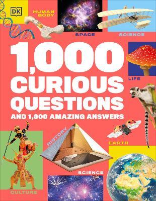 1,000 Curious Questions: And 1,000 Amazing Answers - DK - cover