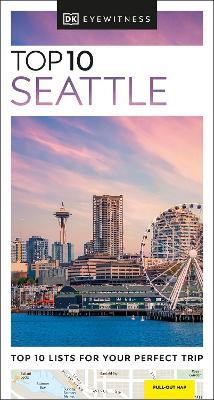 DK Eyewitness Top 10 Seattle - DK Eyewitness - cover