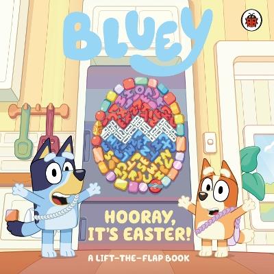 Bluey: Hooray, It’s Easter!: A Lift-the-Flap Book - Bluey - cover