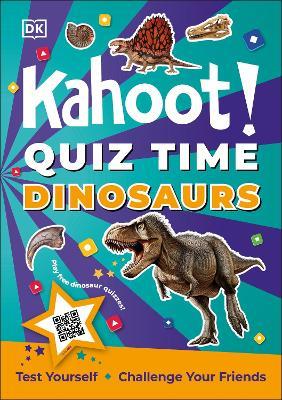 Kahoot! Quiz Time Dinosaurs: 250 Trivia Questions (with QR Codes Inside for 150 Interactive Bonus Questions) – Educational Kids Quiz Book - Kahoot! - cover