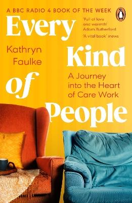 Every Kind of People: A Journey into the Heart of Care Work - Kathryn Faulke - cover