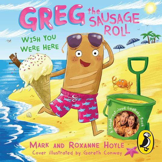 Greg the Sausage Roll: Wish You Were Here