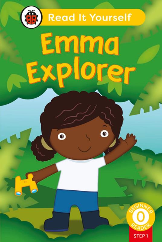 Emma Explorer (Phonics Step 1): Read It Yourself - Level 0 Beginner Reader - Ladybird - ebook