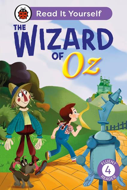 The Wizard of Oz: Read It Yourself - Level 4 Fluent Reader - Ladybird - ebook