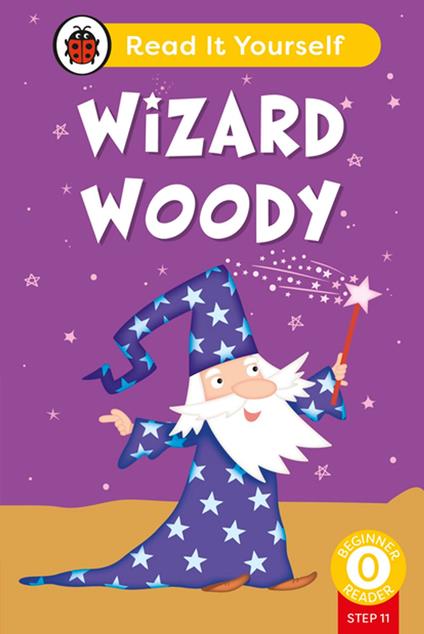 Wizard Woody (Phonics Step 11): Read It Yourself - Level 0 Beginner Reader - Ladybird - ebook
