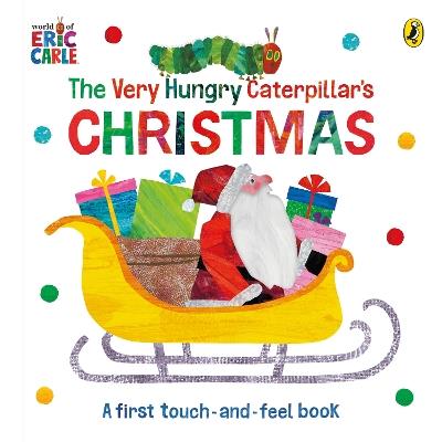 The Very Hungry Caterpillar's Christmas Touch-and-Feel - Eric Carle - cover