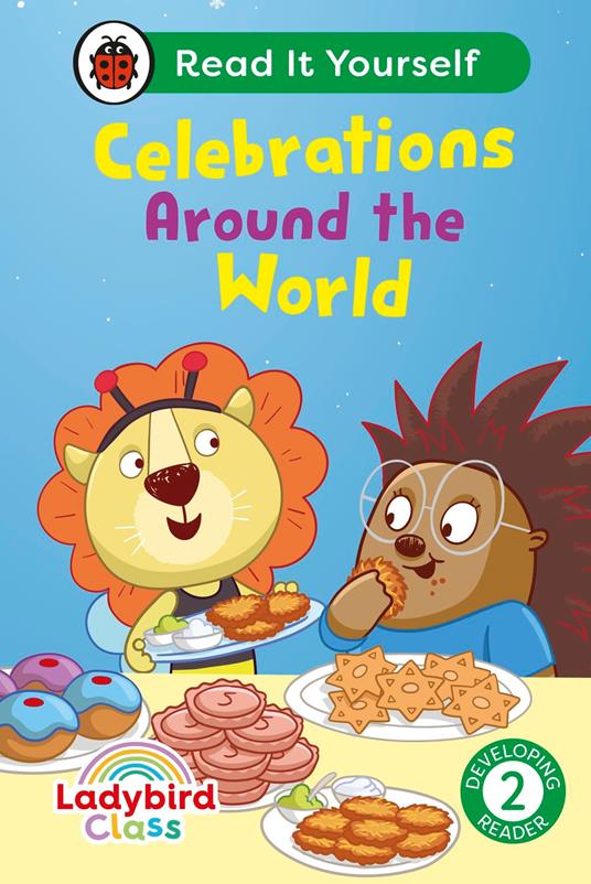 Ladybird Class - Celebrations Around the World: Read It Yourself - Level 2 Developing Reader - Ladybird - ebook
