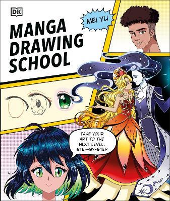 Manga Drawing School: Take Your Art to the Next Level, Step-by-Step - Mei Yu - cover
