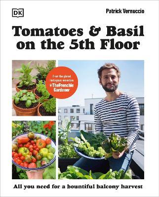 Tomatoes and Basil on the 5th Floor (The Frenchie Gardener) - Patrick Vernuccio - cover