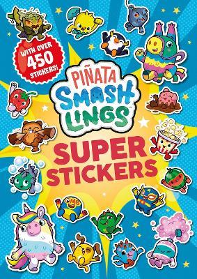 Piñata Smashlings: Super Stickers - Piñata Smashlings - cover