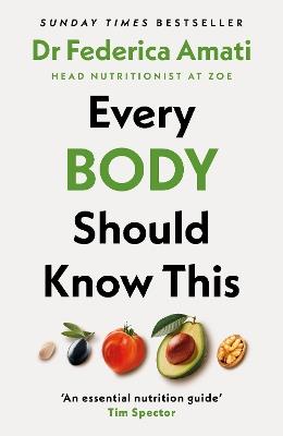 Every Body Should Know This: The Science of Eating for a Lifetime of Health - Federica Amati - cover