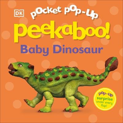 Pocket Pop-Up Peekaboo! Baby Dinosaur - DK - cover