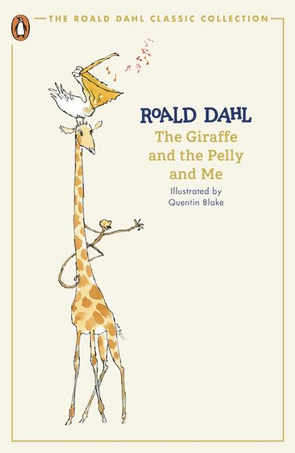 The Giraffe and the Pelly and Me - Roald Dahl,Quentin Blake - ebook