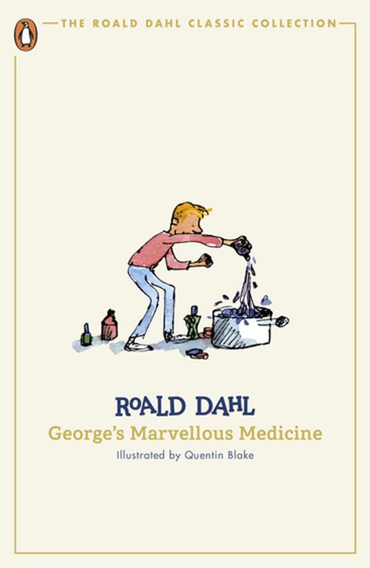 George's Marvellous Medicine - Roald Dahl,Quentin Blake - ebook