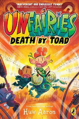Unfairies: Death by Toad - Huw Aaron - cover