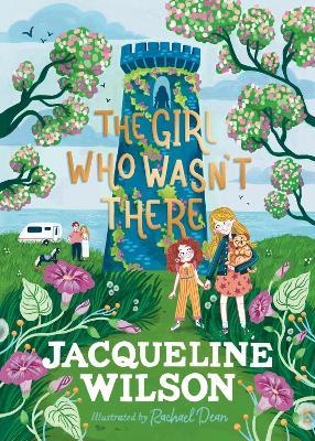 The Girl Who Wasn't There - Jacqueline Wilson - cover