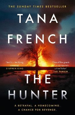 The Hunter: The gripping and atmospheric new crime drama from the Sunday Times bestselling author of THE SEARCHER - Tana French - cover