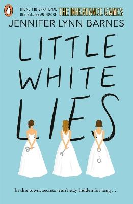 Little White Lies: From the bestselling author of The Inheritance Games - Jennifer Lynn Barnes - cover