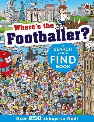 Where's the Footballer?: A Search-and-Find Book - Gary Panton - cover