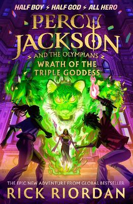 Percy Jackson and the Olympians: Wrath of the Triple Goddess - Rick Riordan - cover