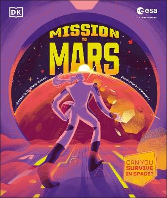 Mission to Mars: Can You Survive in Space? - DK - cover