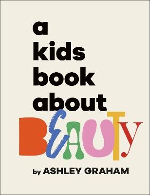 A Kids Book About Beauty - Ashley Graham - cover