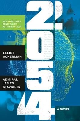 2054: A Novel - Elliot Ackerman,James Stavridis - cover