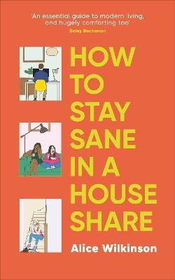 How to Stay Sane in a House Share - Alice Wilkinson - cover