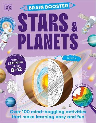 Brain Booster Stars and Planets: Over 100 Mind-Boggling Activities that Make Learning Easy and Fun - DK - cover