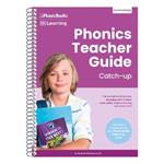 Phonics Teacher Guide Catch-Up: The Foundations of Phonics, Engaging Activity Ideas, Lesson Plans, Progress Tracking and Assessment