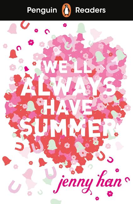 Penguin Readers Level 5: We'll Always Have Summer (ELT Graded Reader) - Jenny Han - ebook