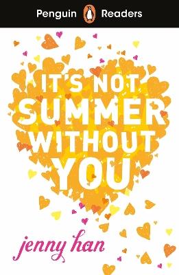 Penguin Readers Level 4: It's Not Summer Without You (ELT Graded Reader): Abridged Edition - Jenny Han - cover