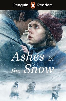 Penguin Readers Level 5: Ashes in the Snow (ELT Graded Reader): Abridged Edition - Ruta Sepetys - cover
