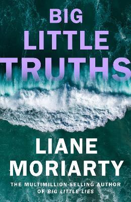 Big Little Truths - Liane Moriarty - cover