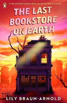 The Last Bookstore on Earth - Lily Braun-Arnold - cover