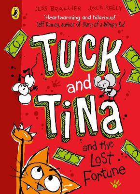 Tuck and Tina and the Lost Fortune - Jess Brallier,Jack Keely - cover
