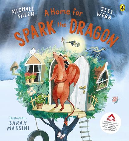 A Home for Spark the Dragon - Sheen Michael,Jess Webb,Sarah Massini - ebook