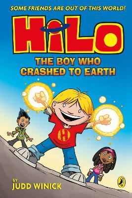 Hilo: The Boy Who Crashed to Earth (Hilo Book 1) - Judd Winick - cover