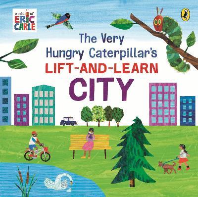 The Very Hungry Caterpillar’s Lift-and-Learn: City - Eric Carle - cover