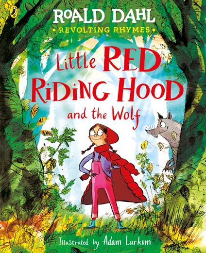 Revolting Rhymes: Little Red Riding Hood and the Wolf - Roald Dahl,Adam Larkum - ebook